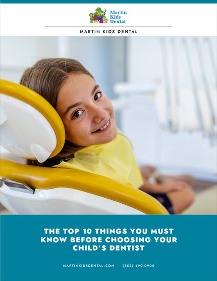 Martin Kids Dental Team - Top 10 things you must know before choosing your child's dentist